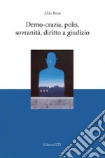 Demo-crazia, polis, sovranità, diritto a giudizio libro