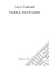 Terra dei padri libro di Bonsignori Franco