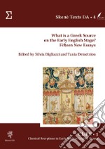 What is a Greek source on the early English stage? Fifteen new essays libro