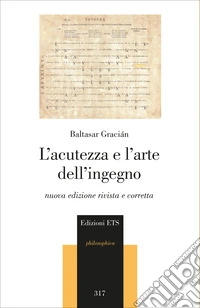 L'acutezza e l'arte dell'ingegno. Nuova ediz. libro