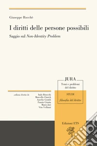 I diritti delle persone possibili. Saggio sul Non-Identity Problem