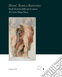 Donec templa refeceris. Studi di storia delle arti in onore di Cinzia Maria Sicca libro