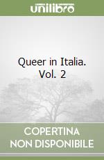 Queer in Italia. Vol. 2