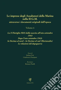 Le imprese degli assaltatori della Marina nella II G.M. attraverso i documenti originali dell'epoca. Vol. 5: Il «glorioso insuccesso» di Malta (1941, 25-26 Luglio). I rapporti degli Operatori Fonti Maltesi e Britanniche libro