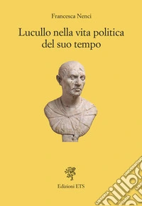 Lucullo nella vita politica del suo tempo libro