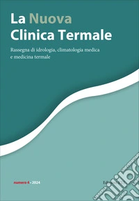 La nuova clinica termale. Rassegna di idrologia, climatologia medica e medicina termale (2024). Vol. 4 libro