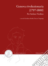 Genova rivoluzionaria (1797-1800). Per Stefano Verdino libro