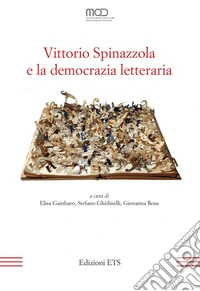 Vittorio Spinazzola e la democrazia letteraria libro