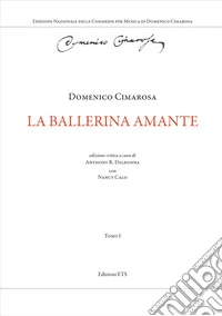 La ballerina amante. Ediz. critica libro