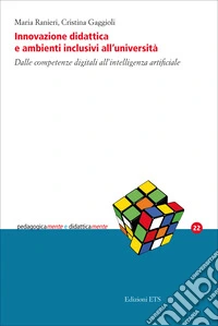 Innovazione didattica e ambienti inclusivi all'università. Dalle competenze digitali all'intelligenza artificiale libro