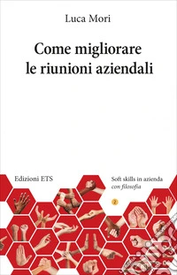 Come migliorare le riunioni aziendali libro
