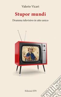 Stupor mundi. Dramma televisivo in atto unico libro