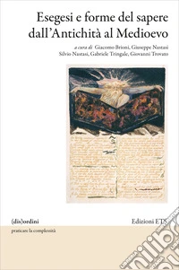 Esegesi e forme del sapere dall'antichità al medioevo libro