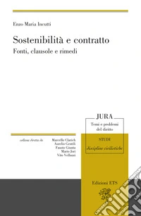 Sostenibilità e contratto. Fonti, clausole e rimedi libro