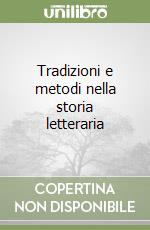 Tradizioni e metodi nella storia letteraria
