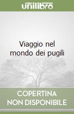 Viaggio nel mondo dei pugili libro
