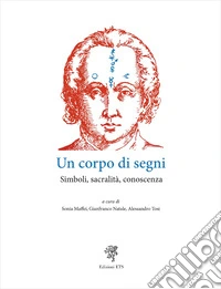 Un corpo di segni. Simboli, sacralità, conoscenza libro