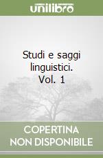 Studi e saggi linguistici. Vol. 1
