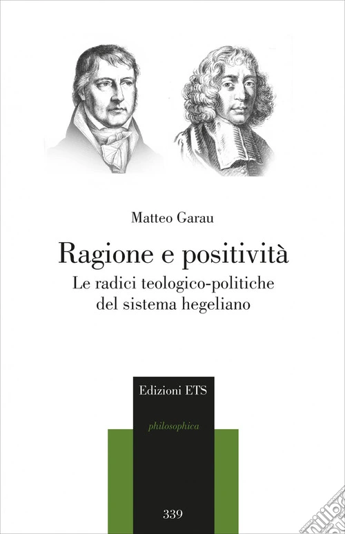Ragione e positività. Le radici teologico-politiche del sistema hegeliano