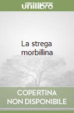 La strega morbillina libro