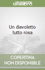 Un diavoletto tutto rosa libro