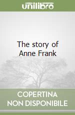 The story of Anne Frank libro