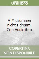 A Midsummer night's dream. Con Audiolibro libro