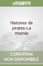 Histoires de pirates-La momie libro