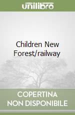 Children New Forest/railway libro