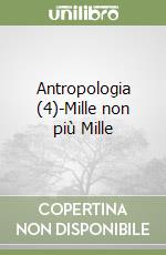 Antropologia (4)-Mille non più Mille libro
