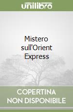 Mistero sull'Orient Express libro