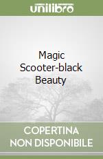 Magic Scooter-black Beauty libro