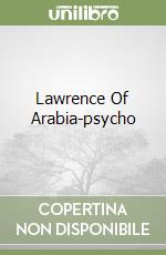 Lawrence Of Arabia-psycho libro