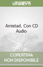Amistad. Con CD Audio