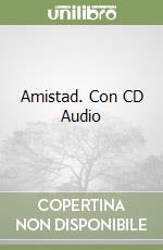 Amistad. Con CD Audio libro