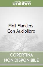 Moll Flanders. Con Audiolibro libro