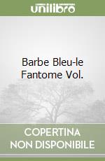 Barbe Bleu-le Fantome Vol. libro