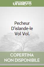 Pecheur D'islande-le Vol Vol. libro
