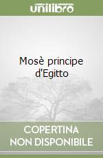 Mosè principe d'Egitto libro