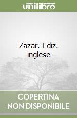Zazar. Ediz. inglese libro