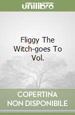 Fliggy The Witch-goes To Vol. libro