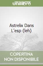 Astrelix Dans L'esp (leh) libro