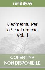 Geometria. Per la Scuola media. Vol. 1 libro