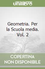 Geometria. Per la Scuola media. Vol. 2 libro