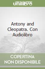 Antony and Cleopatra. Con Audiolibro libro