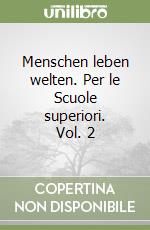 Menschen leben welten. Per le Scuole superiori. Con audiocassetta