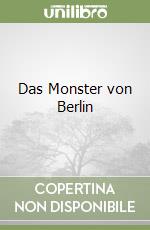 Das Monster von Berlin libro