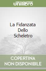 La Fidanzata Dello Scheletro libro