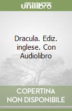 Dracula. Ediz. inglese. Con Audiolibro libro