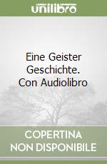 Eine Geister Geschichte. Con Audiolibro libro